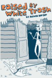 Steven Berger - Raised By White Trash, Häftad. Tillgänglighet: Lägg i varukorg