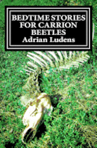 Adrian Ludens - Bedtime Stories for Carrion Beetles, Häftad. Tillgänglighet: Lägg i varukorg