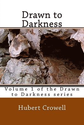 Hubert Crowell - Drawn to Darkness, Häftad. Tillgänglighet: Lägg i varukorg