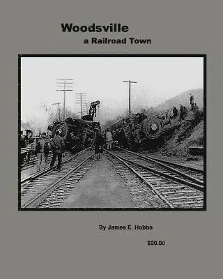 James E. Hobbs - Woodsville, a Railroad Town, Häftad. Tillgänglighet: Lägg i varukorg