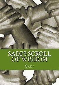 Arthur N. Wollaston, Sadi - Sadi's Scroll of Wisdom, Häftad