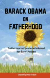 Sheila Jackson, Barack Obama - Barack Obama on Fatherhood: The Most Important Speeches on Fatherhood from Our 44th President, Häftad. Tillgänglighet: Lägg i varukorg