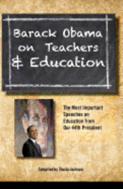 Sheila Jackson, Barack Obama - Barack Obama on Teachers and Education: The Most Important Speeches on Education from Our 44th President, Häftad. Tillgänglighet: Lägg i varukorg
