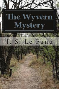 J. S. Le Fanu - The Wyvern Mystery, Häftad. Tillgänglighet: Lägg i varukorg
