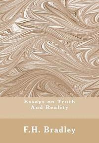 F. H. Bradley - Essays on Truth And Reality: Truth, Reality, Häftad. Tillgänglighet: Lägg i varukorg