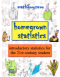 Homegrown Statistics: introductory statistics for the 21st century student