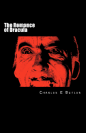 Charles E. Butler - The Romance of Dracula: A personal journey of the Count on celluloid, Häftad. Tillgänglighet: Lägg i varukorg
