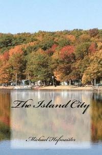 Michael Hofmeister - The Island City, Häftad. Tillgänglighet: Lägg i varukorg