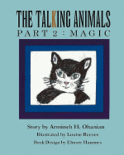 Elmore Hammes - The Talking Animals Part 2: Magic, Häftad. Tillgänglighet: Lägg i varukorg