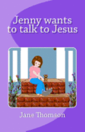 Jane Thomson - Jenny wants to talk to Jesus-v.1.2 sm, Häftad. Tillgänglighet: Lägg i varukorg