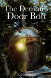 A. J. Campbell - The Demon's Door Bolt: A Tale of End-Time Panic as a Prelude to the Total Absence of EVERYTHING, Häftad. Tillgänglighet: Lägg i varukorg