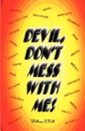 William F. Hill - Devil, Don't Mess With Me, Häftad. Tillgänglighet: Lägg i varukorg