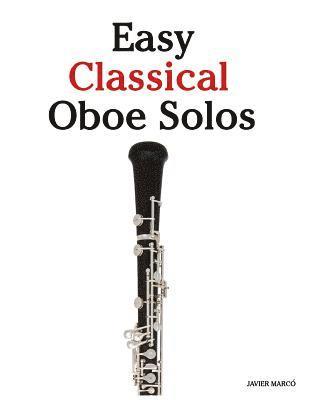 Marc - Easy Classical Oboe Solos: Featuring Music of Bach, Beethoven, Wagner, Handel and Other Composers, Häftad. Tillgänglighet: Lägg i varukorg