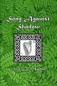 Anne E. G. Nydam - Song Against Shadow: The Song of Svarnil, Häftad. Tillgänglighet: Lägg i varukorg