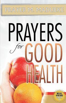 Prayer M. Madueke - Prayers for Good Health, Häftad. Tillgänglighet: Lägg i varukorg