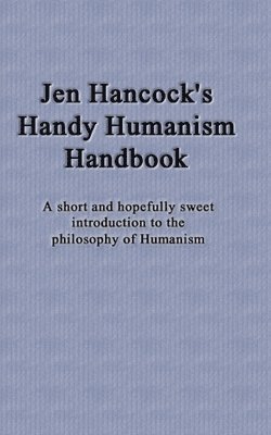Jennifer Hancock - Jen Hancock's Handy Humanism Handbook, Häftad. Tillgänglighet: Lägg i varukorg
