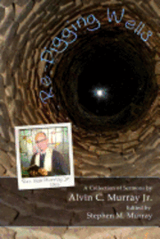 Stephen Murray, Alvin C. Murray Jr - Re-digging Wells, Häftad. Tillgänglighet: Lägg i varukorg
