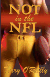 Terry O'Reilly - Not in the NFL, Häftad