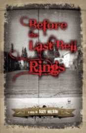 Suzy Nelson - Before the Last Bell Rings, Häftad. Tillgänglighet: Lägg i varukorg