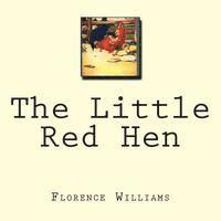 Florence White Williams - The Little Red Hen, Häftad. Tillgänglighet: Lägg i varukorg