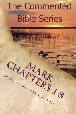 Jerome Cameron Goodwin - Mark Chapters 1-8: Keep On Doing This In Remembrance Of Me, Häftad. Tillgänglighet: Lägg i varukorg