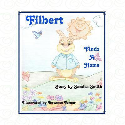Sandra Smith - Filbert Finds a Home, Häftad. Tillgänglighet: Lägg i varukorg