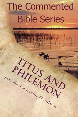 Jerome Cameron Goodwin - Titus And Philemon: Paul, Apostle To The Nations I Made You, Häftad. Tillgänglighet: Lägg i varukorg