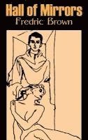 Hall of Mirrors by Frederic Brown, Science Fiction, Fantasy, Adventure av Fredric Brown