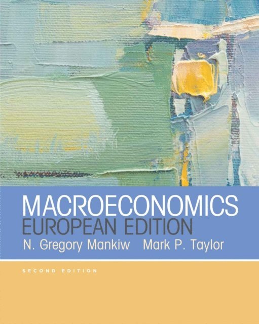 Mark Taylor, N. Gregory Mankiw - Macroeconomics (European Edition), E-bok