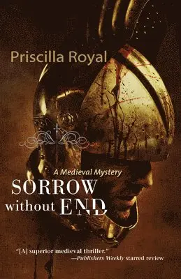 Priscilla Royal - Sorrow Without End, Häftad. Tillgänglighet: Lägg i varukorg
