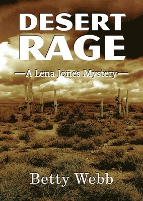 Betty Webb - Desert Rage, Häftad. Tillgänglighet: Lägg i varukorg