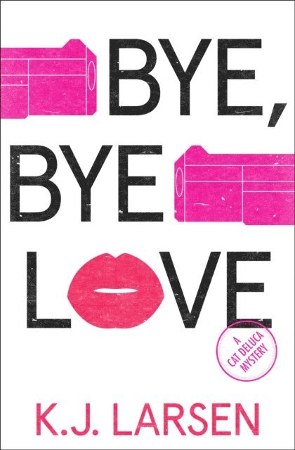 K. J. Larsen - Bye, Bye Love, E-bok