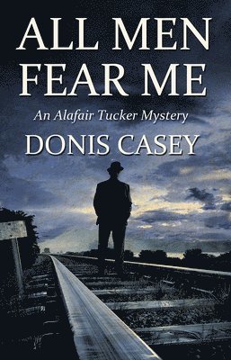 Donis Casey - All Men Fear Me, Häftad