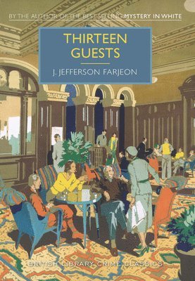 J. Jefferson Farjeon - Thirteen Guests, Häftad