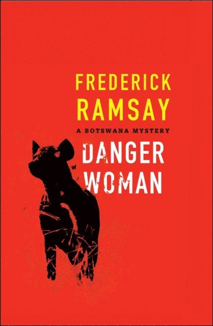 Frederick Ramsay - Danger Woman, E-bok