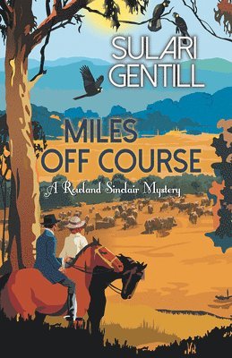 Sulari Gentill - Miles Off Course, Häftad