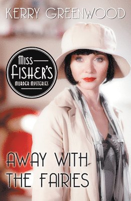 Kerry Greenwood - Away with the Fairies, Häftad