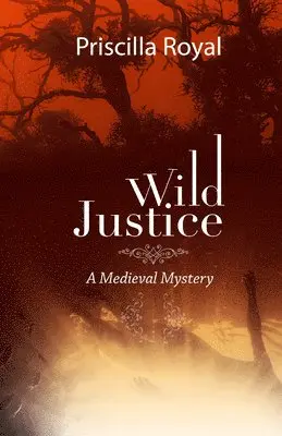Priscilla Royal - Wild Justice, Häftad. Tillgänglighet: Lägg i varukorg
