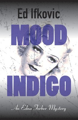 Ed Ifkovic - Mood Indigo, Häftad. Tillgänglighet: Lägg i varukorg