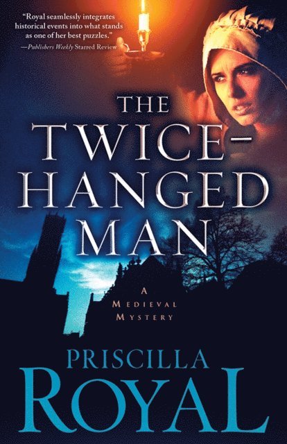 Priscilla Royal - Twice-Hanged Man, E-bok