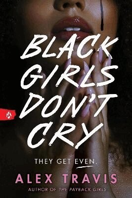 Alex Travis - Black Girls Don't Cry, Häftad