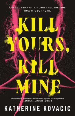 Katherine Kovacic - Kill Yours, Kill Mine, Häftad