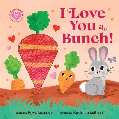 Rose Rossner - I Love You a Bunch!, Kartonnage