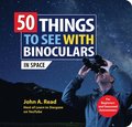 50 Things to See with Binoculars (In Space)