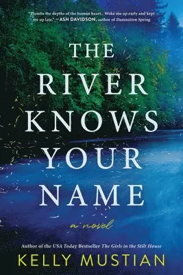 Kelly Mustian - The River Knows Your Name, Häftad. Tillgänglighet: Lägg i varukorg