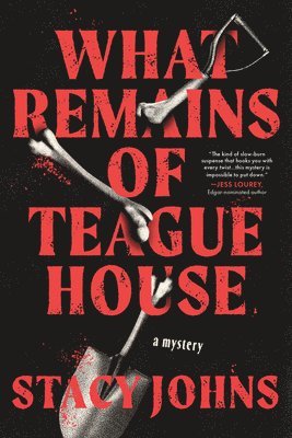 Stacy Johns - What Remains of Teague House, Häftad. Tillgänglighet: Lägg i varukorg