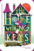 Lindsay Currie - House with No Keys, Häftad