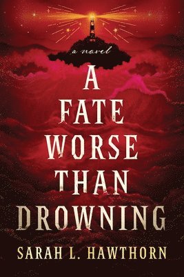 Sarah Hawthorn - A Fate Worse Than Drowning, Häftad