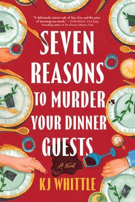 K. J. Whittle - Seven Reasons to Murder Your Dinner Guests, Häftad