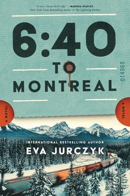 Eva Jurczyk - 6:40 to Montreal, Inbunden